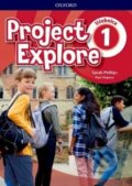 Kniha: Project Explore 1 - Učebnica (Sarah Phillips). Oxford University Press, 2019 Kniha: Project Explore 1 - Učebnica (Sarah Phillips). Oxford University Press, 2019