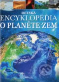 Kniha: Detská encyklopédia o planéte Zem (Autorský kolektiv). Foni book, 2019 Kniha: Detská encyklopédia o planéte Zem (Autorský kolektiv). Foni book, 2019