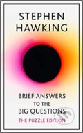 Kniha: Brief Answers to the Big Questions (Stephen Hawking). John Murray, 2019 Kniha: Brief Answers to the Big Questions (Stephen Hawking). John Murray, 2019