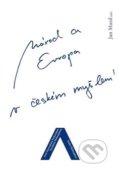 Kniha: Národ a Evropa v českém myšlení (Jan Musil). Univerzita J.E. Purkyně, 2016 Kniha: Národ a Evropa v českém myšlení (Jan Musil). Univerzita J.E. Purkyně, 2016
