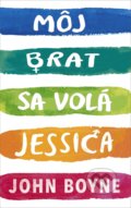 Kniha: Môj brat sa volá Jessica (John Boyne), 2020 Kniha: Môj brat sa volá Jessica (John Boyne), 2020