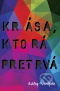 Kniha: Krása, ktorá pretrvá (Ashley Woodfolk), 2020 Kniha: Krása, ktorá pretrvá (Ashley Woodfolk), 2020
