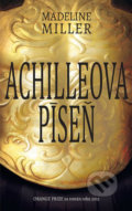 Kniha: Achilleova píseň (Madeline Miller). Slovart CZ, 2019 Kniha: Achilleova píseň (Madeline Miller). Slovart CZ, 2019