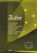 Kniha: 7edm 2006 (Básník Ticho, Božena Správcová, Jaromír Typlt, Jiří Staněk, Odillo Stradický ze Strdic, Petr Hrbáč a Vít Kremlička). Theo, 2006 Kniha: 7edm 2006 (Básník Ticho, Božena Správcová, Jaromír Typlt, Jiří Staněk, Odillo Stradický ze Strdic, Petr Hrbáč a Vít Kremlička). Theo, 2006