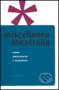 Kniha: Miscellanea Theatralia (Divadelní ústav). Divadelní ústav, 2006 Kniha: Miscellanea Theatralia (Divadelní ústav). Divadelní ústav, 2006