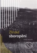 Kniha: Zlínské sboropění (Ladislav Moravetz). Kalich, 2014 Kniha: Zlínské sboropění (Ladislav Moravetz). Kalich, 2014