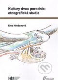 Kniha: Kultury dvou porodnic: etnografická studie (Ema Hrešanová). Vydavatelství Západočeské univerzity, 2009 Kniha: Kultury dvou porodnic: etnografická studie (Ema Hrešanová). Vydavatelství Západočeské univerzity, 2009