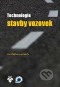 Kniha: Technologie stavby vozovek (Jan Zajíček). Informační centrum ČKAIT, 2014 Kniha: Technologie stavby vozovek (Jan Zajíček). Informační centrum ČKAIT, 2014