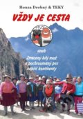 Kniha: Vždy je cesta (Honza Drobný & Teky). Galén, spol. s r.o., 2019 Kniha: Vždy je cesta (Honza Drobný & Teky). Galén, spol. s r.o., 2019