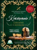 Kniha: Kváskovanie 3 (Daniela Rau, Naty Žúreková Štefková a kolektív), 2019 Kniha: Kváskovanie 3 (Daniela Rau, Naty Žúreková Štefková a kolektív), 2019