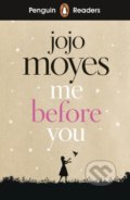 Kniha: Me Before You (Jojo Moyes). Penguin Books, 2019 Kniha: Me Before You (Jojo Moyes). Penguin Books, 2019