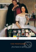 100 Postcards from Austen to Zola (Particular Books). Particular Books, 2019 100 Postcards from Austen to Zola (Particular Books). Particular Books, 2019