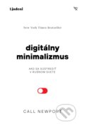 Kniha: Digitálny minimalizmus (Cal Newport). Lindeni, 2019 Kniha: Digitálny minimalizmus (Cal Newport). Lindeni, 2019