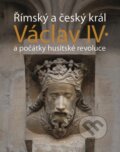 Kniha: Římský a český král Václav IV. (Jiří Kuthan). Nakladatelství Lidové noviny, 2019 Kniha: Římský a český král Václav IV. (Jiří Kuthan). Nakladatelství Lidové noviny, 2019
