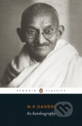 An Autobiography - M.K. Gandhi, Penguin Books, 2020