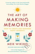 Kniha: The Art of Making Memories (Meik Wiking). Penguin Books, 2019 Kniha: The Art of Making Memories (Meik Wiking). Penguin Books, 2019