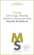 Kniha: Ticho (Daniela Šterbáková), 2019 Kniha: Ticho (Daniela Šterbáková), 2019