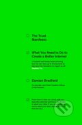Kniha: The Trust Manifesto (Damian Bradfield). Portfolio, 2019 Kniha: The Trust Manifesto (Damian Bradfield). Portfolio, 2019