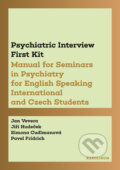 Kniha: Psychiatric Interview First Kit (Jan Vevera). Univerzita Karlova v Praze, 2019 Kniha: Psychiatric Interview First Kit (Jan Vevera). Univerzita Karlova v Praze, 2019