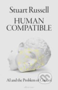 Kniha: Human Compatible (Stuart Russell). Allen Lane, 2019 Kniha: Human Compatible (Stuart Russell). Allen Lane, 2019