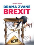 Kniha: Drama zvané brexit (Jaromír Marek). Radioservis, 2019 Kniha: Drama zvané brexit (Jaromír Marek). Radioservis, 2019