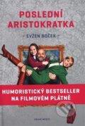 Kniha: Poslední aristokratka (Evžen Boček). Druhé město, 2019 Kniha: Poslední aristokratka (Evžen Boček). Druhé město, 2019