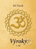 Kniha: Výroky 1. díl (Jiří Vacek). Martin Tomeš - Přátelé Jiřího Vacka, 2019 Kniha: Výroky 1. díl (Jiří Vacek). Martin Tomeš - Přátelé Jiřího Vacka, 2019