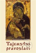 Kniha: Tajemství pravoslaví (Jana Baudišová). Pavel Mervart, 2019 Kniha: Tajemství pravoslaví (Jana Baudišová). Pavel Mervart, 2019