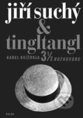 Kniha: Jiří Suchý & Tingltangl (Karel Hvížďala). Galén, 2019 Kniha: Jiří Suchý & Tingltangl (Karel Hvížďala). Galén, 2019