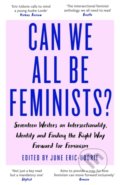 Kniha: Can We All Be Feminist? (June Eric-Udorie). Virago, 2019 Kniha: Can We All Be Feminist? (June Eric-Udorie). Virago, 2019