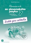 Pomocník zo slovenského jazyka 7 (zošit pre učiteľa) - Jarmila Krajčovičová, Orbis Pictus Istropolitana, 2019