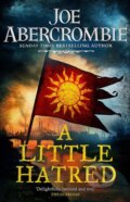 Kniha: A Little Hatred (Joe Abercrombie). Gollancz, 2019 Kniha: A Little Hatred (Joe Abercrombie). Gollancz, 2019