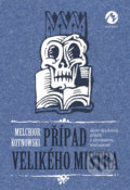 Kniha: Případ Velikého mistra (Melchior Kotnowski). Machart, 2019 Kniha: Případ Velikého mistra (Melchior Kotnowski). Machart, 2019