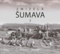 Kniha: Zmizelá Šumava 2 (Emil Kintzl a Jan Fischer). Kniha Zlín, 2019 Kniha: Zmizelá Šumava 2 (Emil Kintzl a Jan Fischer). Kniha Zlín, 2019