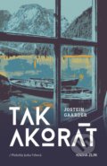 Kniha: Tak akorát (Jostein Gaarder), 2019 Kniha: Tak akorát (Jostein Gaarder), 2019
