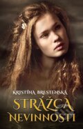 E-kniha: Strážca nevinnosti (Kristína Brestenská), 2019 E-kniha: Strážca nevinnosti (Kristína Brestenská), 2019