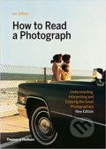 Kniha: How to Read a Photograph (Ian Jeffrey a Max Kozloff). Thames & Hudson, 2019 Kniha: How to Read a Photograph (Ian Jeffrey a Max Kozloff). Thames & Hudson, 2019