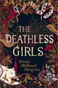 Kniha: The Deathless Girls (Kiran Millwood Hargrave). Orion, 2019 Kniha: The Deathless Girls (Kiran Millwood Hargrave). Orion, 2019