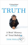 Kniha: Truth (Tom Phillips). Headline Book, 2019 Kniha: Truth (Tom Phillips). Headline Book, 2019
