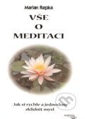 Kniha: Vše o meditaci (Marian Repka). Espero, 2003 Kniha: Vše o meditaci (Marian Repka). Espero, 2003