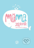 Kniha: Mama - Zápisník od 0 do 6 rokov (Veronika Gmiterko). Beladea, 2019 Kniha: Mama - Zápisník od 0 do 6 rokov (Veronika Gmiterko). Beladea, 2019