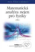 Kniha: Matematická analýza nejen pro fyziky V. (Pavel Čihák). MatfyzPress, 2016 Kniha: Matematická analýza nejen pro fyziky V. (Pavel Čihák). MatfyzPress, 2016