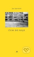 Kniha: Čum do ráje (Jan Spěváček). Dauphin, 2019 Kniha: Čum do ráje (Jan Spěváček). Dauphin, 2019