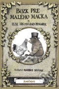 Kniha: Bozk pre Malého Macka (Else Holmelund Minarik a Maurice Sendak). Občianske združenie Slniečkovo, 2019 Kniha: Bozk pre Malého Macka (Else Holmelund Minarik a Maurice Sendak). Občianske združenie Slniečkovo, 2019