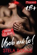 E-kniha: Urob mi to! (Stela Rouge), 2019 E-kniha: Urob mi to! (Stela Rouge), 2019