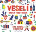 Audiokniha: Veselí (Radka Třeštíková). Voxi, 2019 Audiokniha: Veselí (Radka Třeštíková). Voxi, 2019
