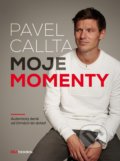 Kniha: Pavel Callta: Moje momenty (Pavel Callta). BIZBOOKS, 2019 Kniha: Pavel Callta: Moje momenty (Pavel Callta). BIZBOOKS, 2019