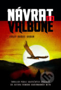 Kniha: Návrat do Valbone (Josef Urban). Jana Vávrová - The Dog Trail, 2019 Kniha: Návrat do Valbone (Josef Urban). Jana Vávrová - The Dog Trail, 2019
