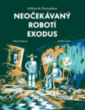 Kniha: William & Meriwether 2 - Neočekávaný robotí exodus (Taťána Rubášová). Labyrint, 2019 Kniha: William & Meriwether 2 - Neočekávaný robotí exodus (Taťána Rubášová). Labyrint, 2019