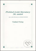 Kniha: Přehled české literatury 20. století (Vladimír Prokop). O. K. SOFT, 2008 Kniha: Přehled české literatury 20. století (Vladimír Prokop). O. K. SOFT, 2008